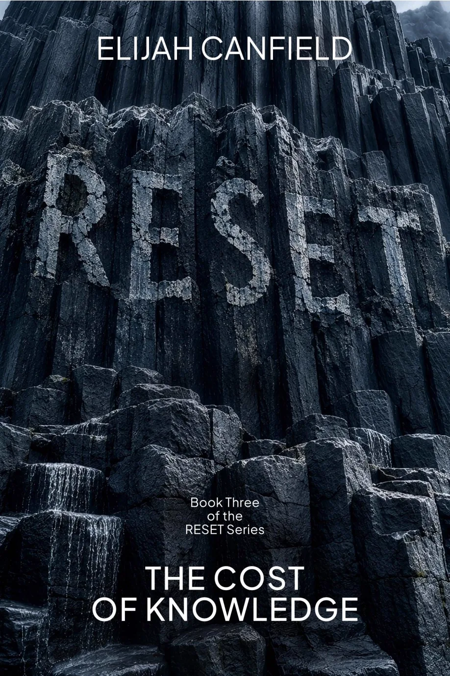 RESET: The Cost of Knowledge, Book Three of the RESET Series by Elijah Canfield