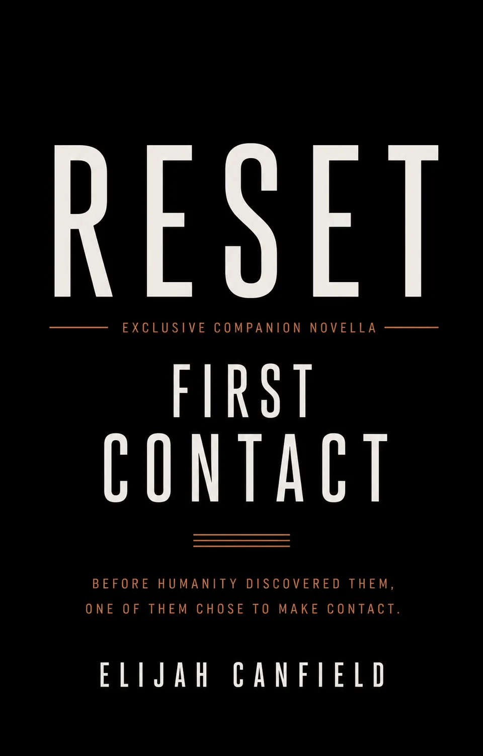 RESET: First Contact, a prequel novella in the RESET series by Elijah Canfield